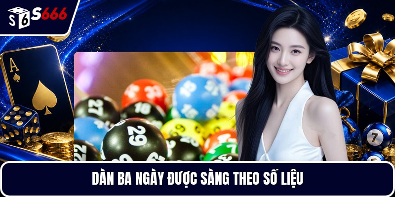 Dàn ba ngày được sàng theo số liệu
